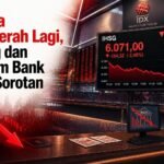 Bursa Memerah Lagi, Asing dan Saham Bank Jadi Sorotan